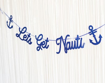 Nautical Theme Bachelorette Sailor Lets Get Nauti Banner Decoration Final Last Sail Before the Veil Theme Love On The Lake Bachelorette