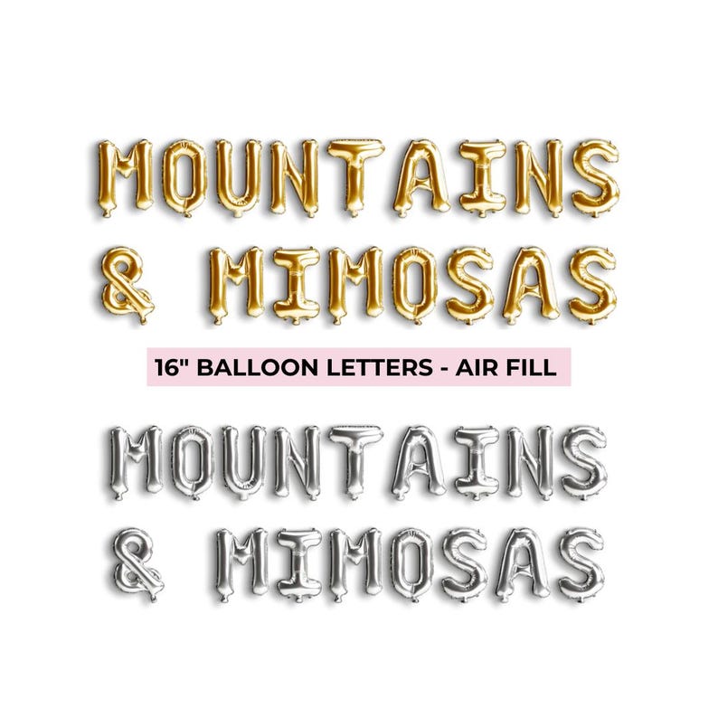 May include: Gold and silver balloon letters spelling "MOUNTAINS & MIMOSAS" with the text "16" balloon letters - air fill" below.