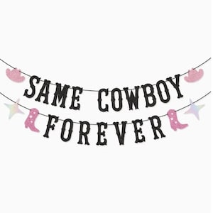 Same Cowboy Forever Cowgirl Western Addio al nubilato a tema Festa Nash Bash Nashville Austin Country Lets Go Girls Last Rodeo