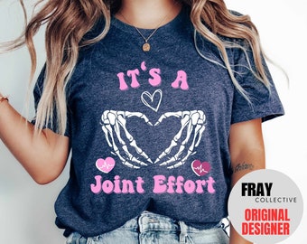 Its a Joint Effort | Ortho Nurse Shirt | Orthopedic Department