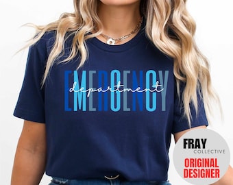 Emergency Department T-Shirt: ED Nurse, ER Tech, Emergency Medicine