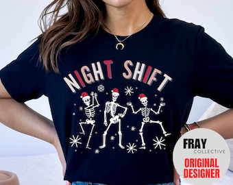 Funny Night Shift Christmas Shirt: Nurse Crew Skeletons Tee