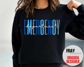Emergency Department Sweatshirt: ER Nurse/Tech, Emergency Medicine