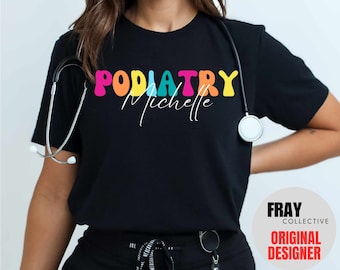 Personalized Podiatry T-Shirt, Custom Graduation Gift