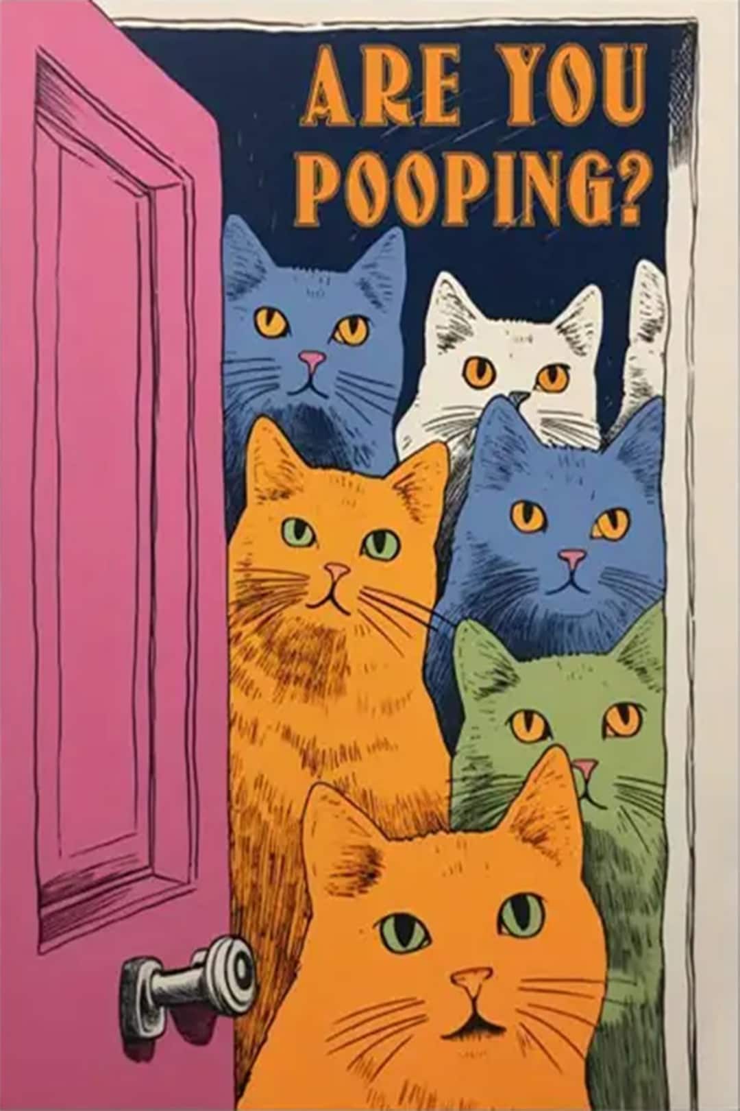 Are You Pooping Poster Cat Curiousness in Door Poster Funny Etsy