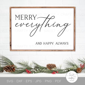 Merry Everything and Happy Always SVG and PRINTABLE, Christmas Wall Art, Modern Holiday, Christmas Wall Decor, Christmas Print, Cricut, DIY