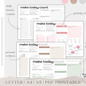 May include: Printable planner pages with the text "Make Today Count" in a light brown, pink, and green color scheme. The pages include sections for daily, hourly, and weekly routines, personal wellness, and a priority tracker. The planner pages are designed to help people stay organized and focused.