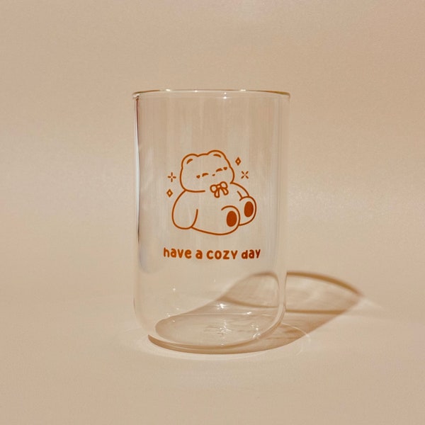 Cute ‘have a COZY day’ Glass Cup - Glassware - Kawaii - Cute Bear Design - Drinking Cup - Coffee Tea Juice Milk Water Drinkware - Home Café