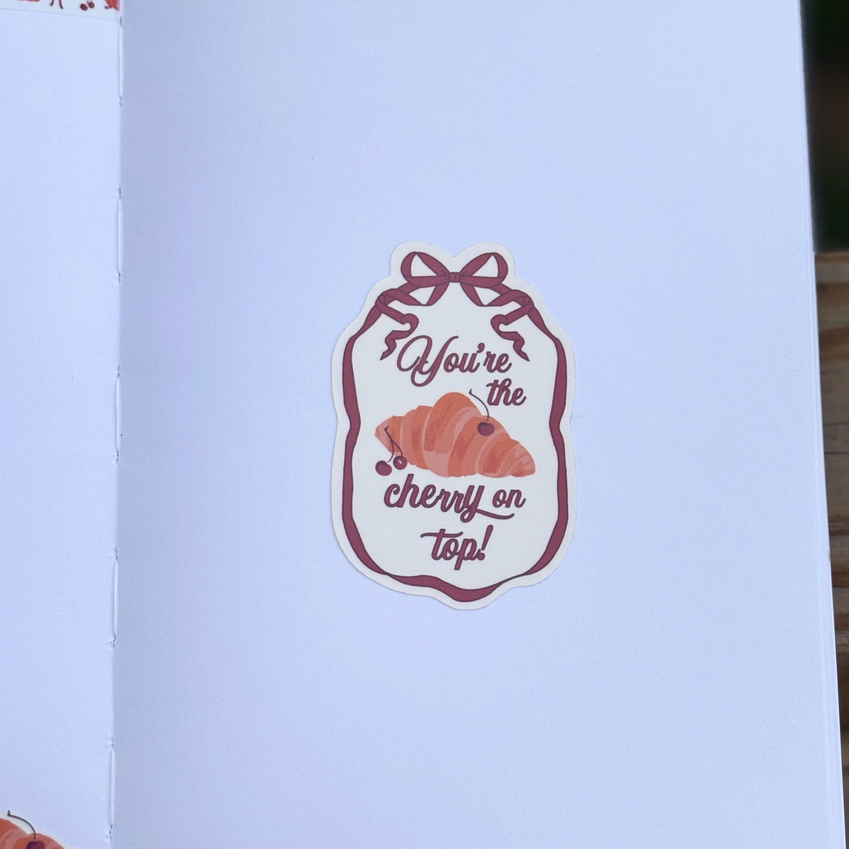 You're The Cherry On Top! Sticker