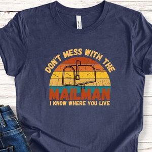 Funny Mailman Shirt, Gift for Postal Worker, Mail Carrier Gifts, Postal Life Shirt, Post Office Worker Gift, Postman Shirt, Mail Lady Shirt