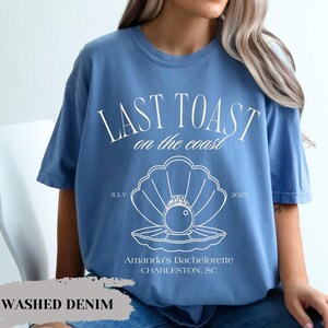 Last Toast on the Coast Beach Bachelorette Party Shirt, Custom Location Girls Trip Shirt, Bridal Party Bridesmaid Gifts