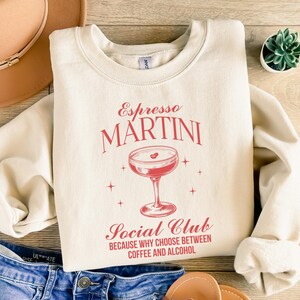 Espresso Martini Social Club Sweatshirt fo Her, Cocktail Club Crewneck, Trendy Aesthetic, Drinks Shirt, Martini Lover Gift