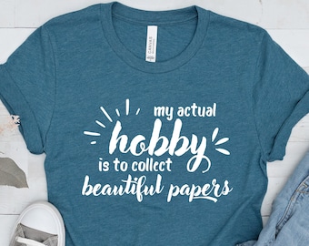 Scrapbooking T-shirt, Funny Paper Craft Shirt Gift for Scrapbooker, Paper Hobby Tee, Crafter Mom Shirt, Card Making Shirt, Scrap Book