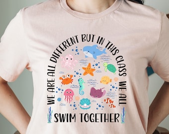 We Are Different But In This Class We All Swim Together Shirt, Teacher Shirts, Ocean Animal Outfit, Underwater Sea Turtle Apparel,Animal Tee