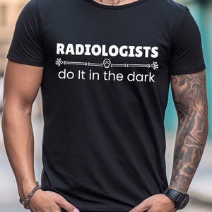 Rad Tech Shirt, Funny Radiologist Gift, Radiology Techologist Tshirt, Rad Tech Xray Nurse Appreciation Gift, Med School Tee Radiology Gift