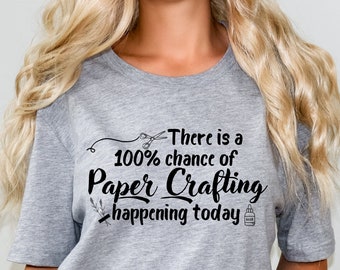 Funny Paper Crafting Shirt Gift for Scrapbooker, Scrapbooking T-shirt, Scrap booking Hobby Tee, Crafter Mom Shirt, Card Making Shirt