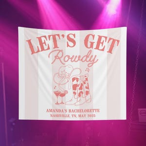 Let&#39;s get Rowdy Bachelorette Backdrop Cowgirl Decorations Last Rodeo Nashville Bachelorette Banner Western Bachelorette Sign Flag Last Disco