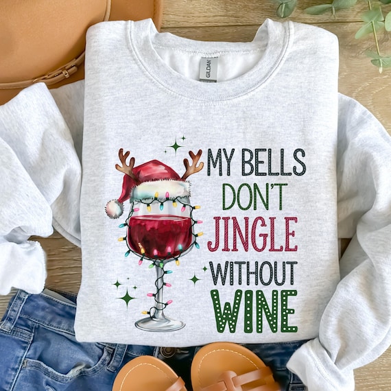 Christmas Wine Sweatshirt Funny Holiday Party Drinking Outfit