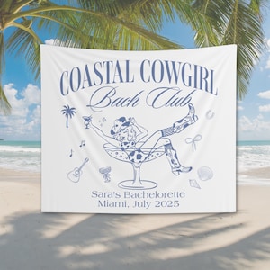 Coastal Cowgirl Bachelorette Banner, Coastal Bachelorette Party Decor Tapestry, Beach Bachelorette Party  Last Toast On The Coast Backdrop