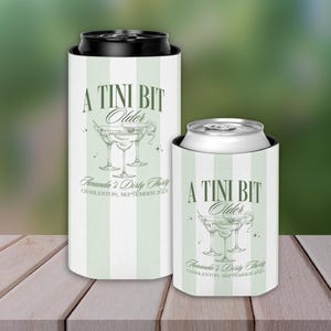 Personalized Birthday Can Cooler, Tini Bit Older Bday Party Favor, Dirty Thirty 30th Birthday Favors, Martini Themed Gifts for Guests