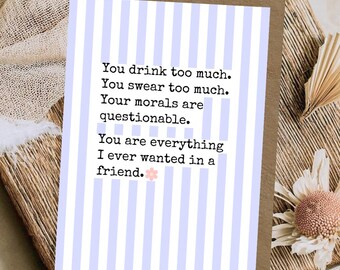 Funny Best Friend Card | Rude Friendship Birthday Card | Chaotic Friend Humour Card | Funny Greeting Card for Bestie | Unhinged A6 Card