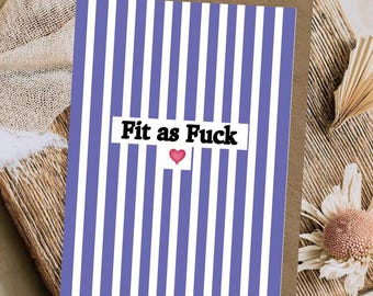 Sweary ‘Fit as F**k’ Greeting Card