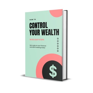 How to Control Your Wealth