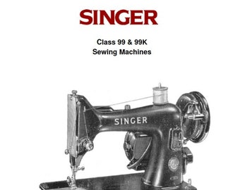 Singer Class 99 99K Sewing Machines - Instruction User Manual