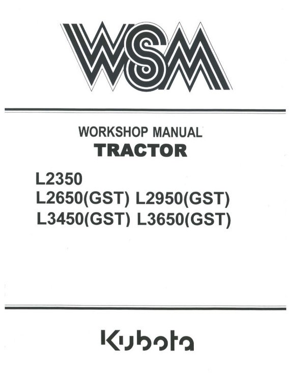 Kubota Tractor - L2350 L2650 L2950 L3450 L3650 (GST) - Workshop Service Repair Manual