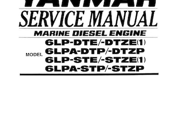 Yanmar Marine Diesel Engine - 6LP-Dte 6LPA-Dtp 6LP-Ste 6LPA-Stp - Service Workshop Repair Manual