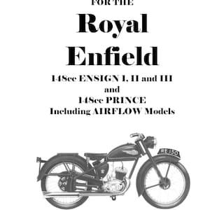 1953 to 1961 Royal Enfield 148cc Ensign I, II and III, 148cc Prince, Including Airflow Models - Workshop Service Repair Manual
