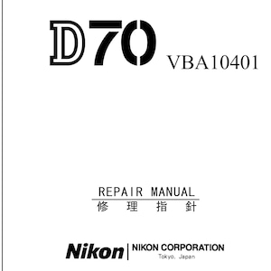 Nikon D70 - VBA10401 Workshop Service Repair Manual