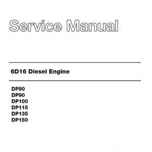 Caterpillar Service Manual - 6D16 Diesel Engine - DP80 DP90 DP100 DP115 DP135 DP150