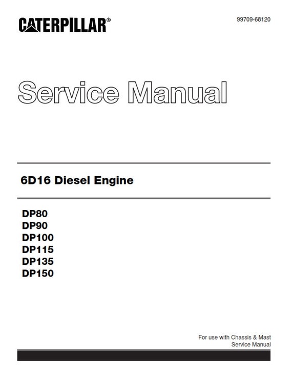 Caterpillar Service Manual - 6D16 Diesel Engine - DP80 DP90 DP100 DP115 DP135 DP150