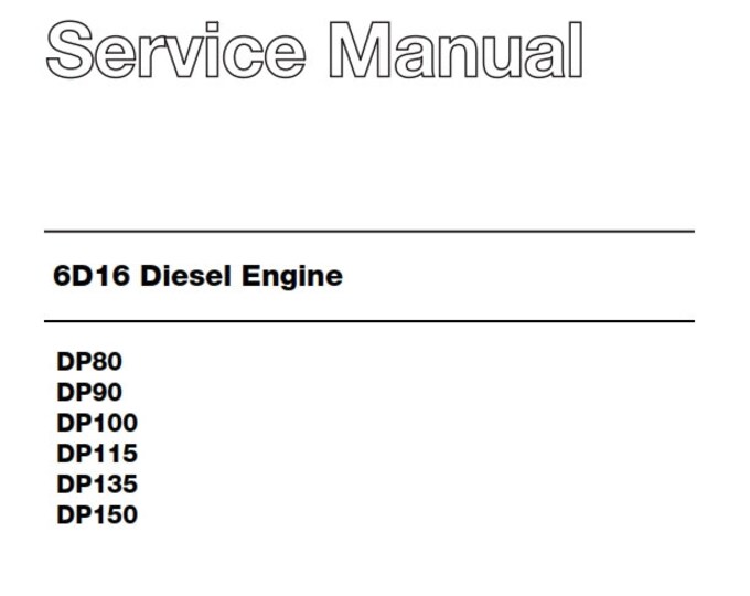 Caterpillar Service Manual - 6D16 Diesel Engine - DP80 DP90 DP100 DP115 DP135 DP150