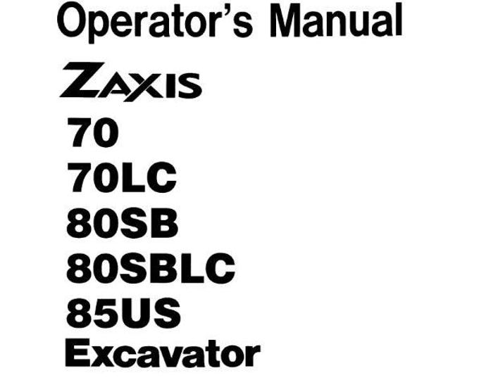 Hitachi Zaxis - 70 70lc 80sb 80sblc 85us - Operators Manual - Excavator