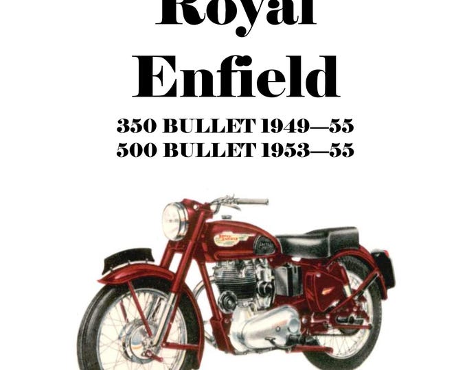 1949 to 1955 Royal Enfield 350 Bullet 1949-55, 500 Bullet 1953-55 - Workshop Service Repair Manual