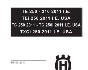Husqvarna 2011 - TE TEi Tc Txci 250 250i 310 - Service Workshop Repair Manual