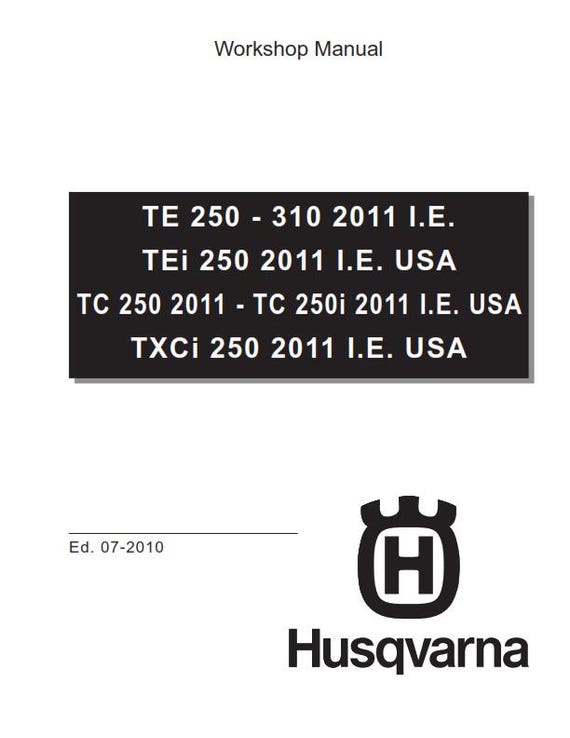 Husqvarna 2011 - TE TEi Tc Txci 250 250i 310 - Service Workshop Repair Manual