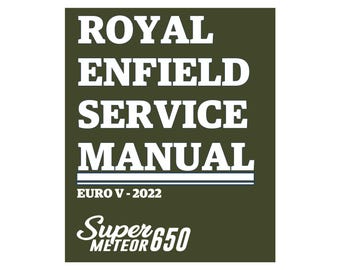 Royal Enfield - Super Meteor 650 Euro V - Workshop Service Repair Manual - 2022 Edition