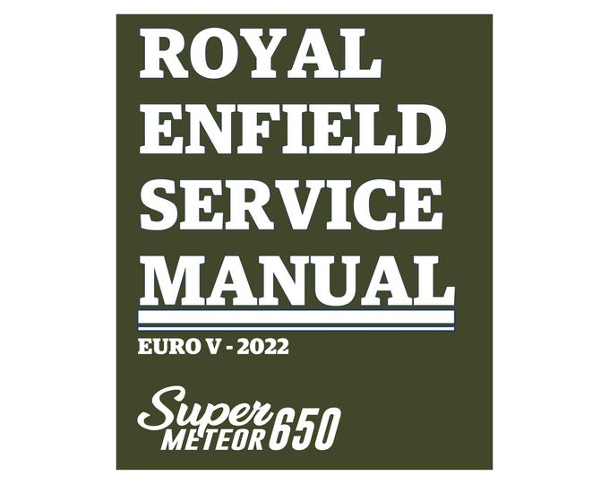 Royal Enfield - Super Meteor 650 Euro V - Workshop Service Repair Manual - 2022 Edition
