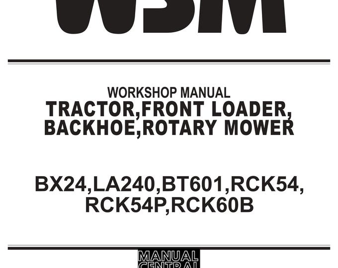 Kubota Tractor Front Loader Backhoe Rotary Mower- BX24 LA240 BT601 RCK54 RCK54P RCK60B  Workshop Service Repair Manual