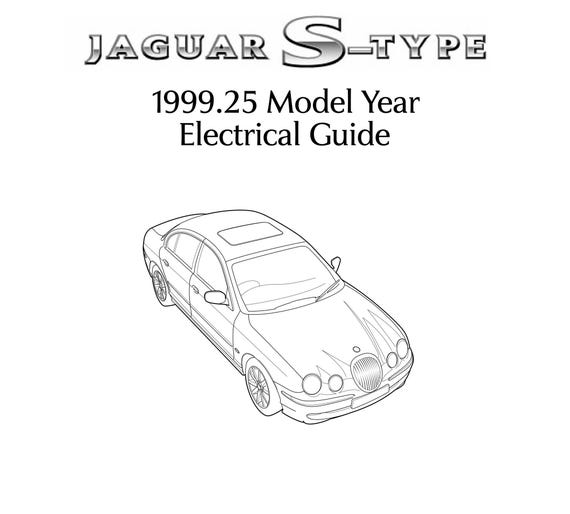 Jaguar S-Type - 1999.25 Model Year - Electrical Guide - Circuit Wiring Diagrams