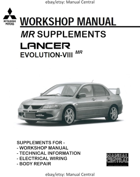 Mitsubishi Lancer Evolution Evo VIII 8 - MR Supplement - Workshop Technical Electrical Body Repair