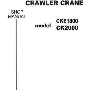 Kobelco Crawler Crane - CKE1800 CK2000 - Shop Manual - Workshop Service Repair Manual