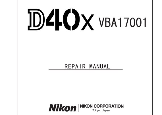 Nikon D40X - VBA17001 Workshop Service Repair Manual