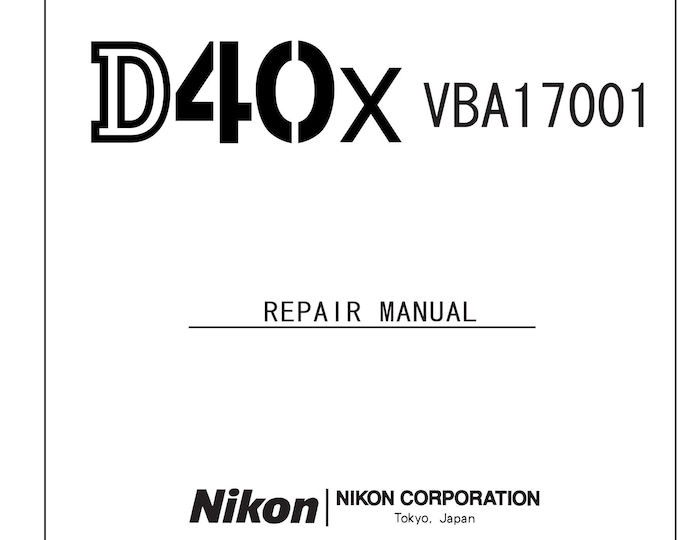 Nikon D40X - VBA17001 Workshop Service Repair Manual