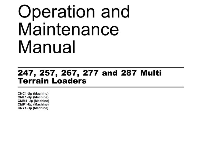 Caterpillar Operation Maintenance Manual - 247 257 267 277 287 Multi Terrain Loaders - Cnc1-up Cml1-up Cmm1-up Cmp1-up Cny1-up