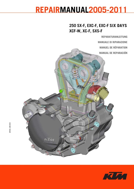 KTM 2005 2006 2007 2008 2009 2010 2011 - 250 Sx-f Exc-f Six Days Xcf-w Xc-f Sxs-f - Engine - Service Workshop Repair Manual