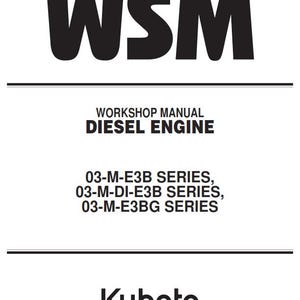 Kubota Diesel Engine - 03-M-E3B 03-M-DI-E3B 03-M-E3BG Series - Workshop Service Repair Manual